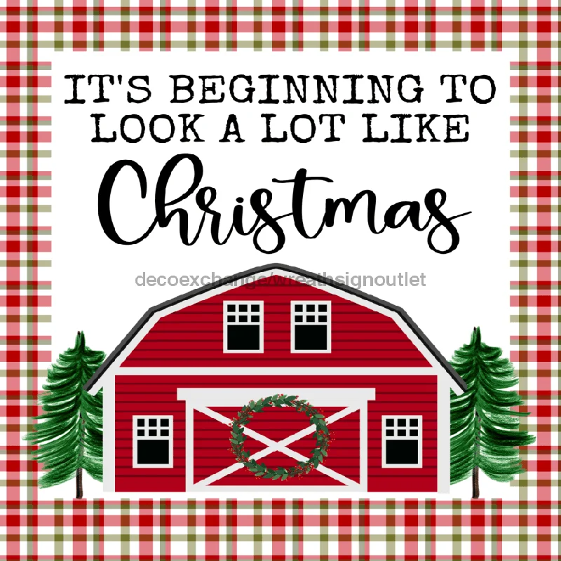 Wreath Sign, Look A Lot Like Christmas Barn Metal Sign 10"x10" Wilshire Collections Exclusive Design WC-008, Sign For Wreath, 10x10" Metal Sign